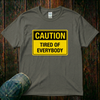 Tired of Everybody T-Shirt