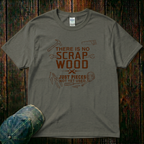 No Scrap Wood T-Shirt