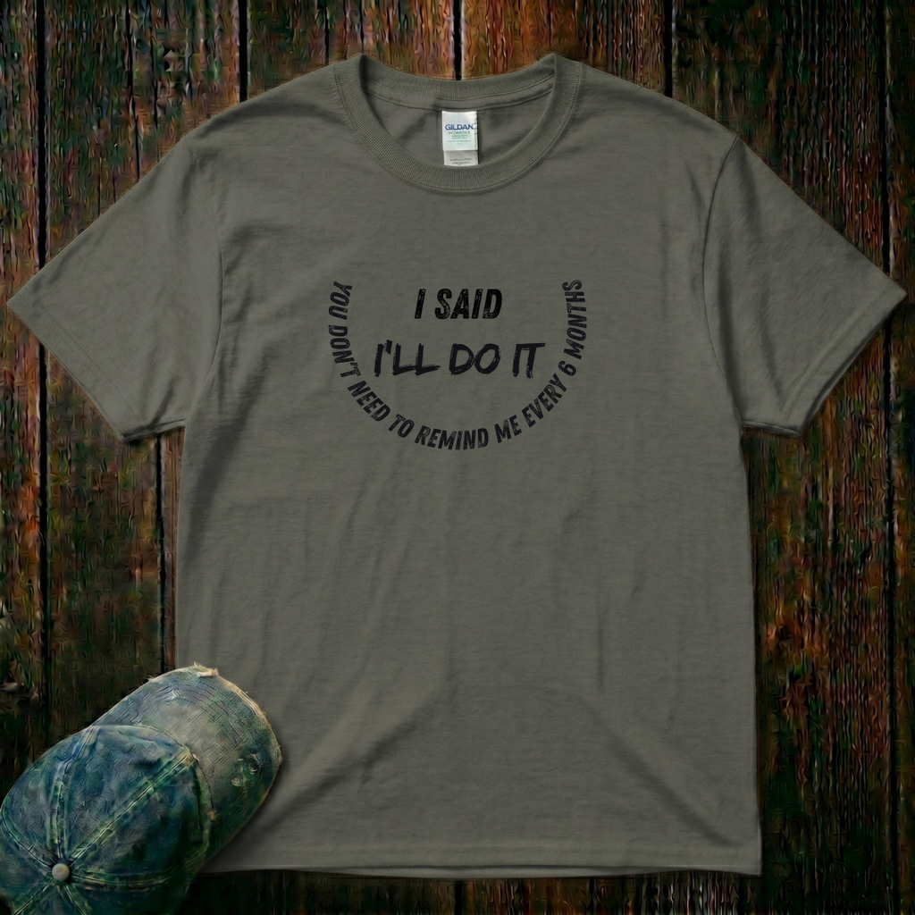 I'll Do It T-Shirt