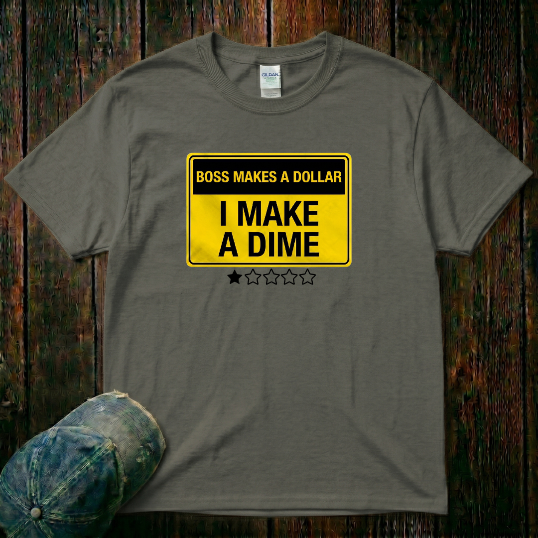I Make a Dime T-Shirt