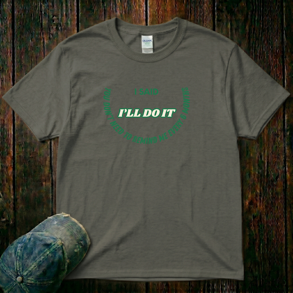 I'll Do It T-Shirt
