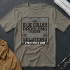 Blue Collar problems T-Shirt