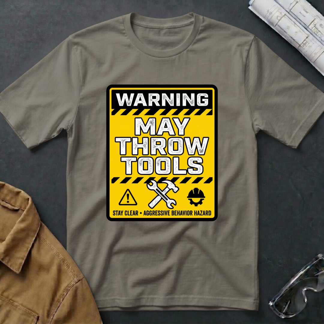 Warning May Throw Tools T-Shirt