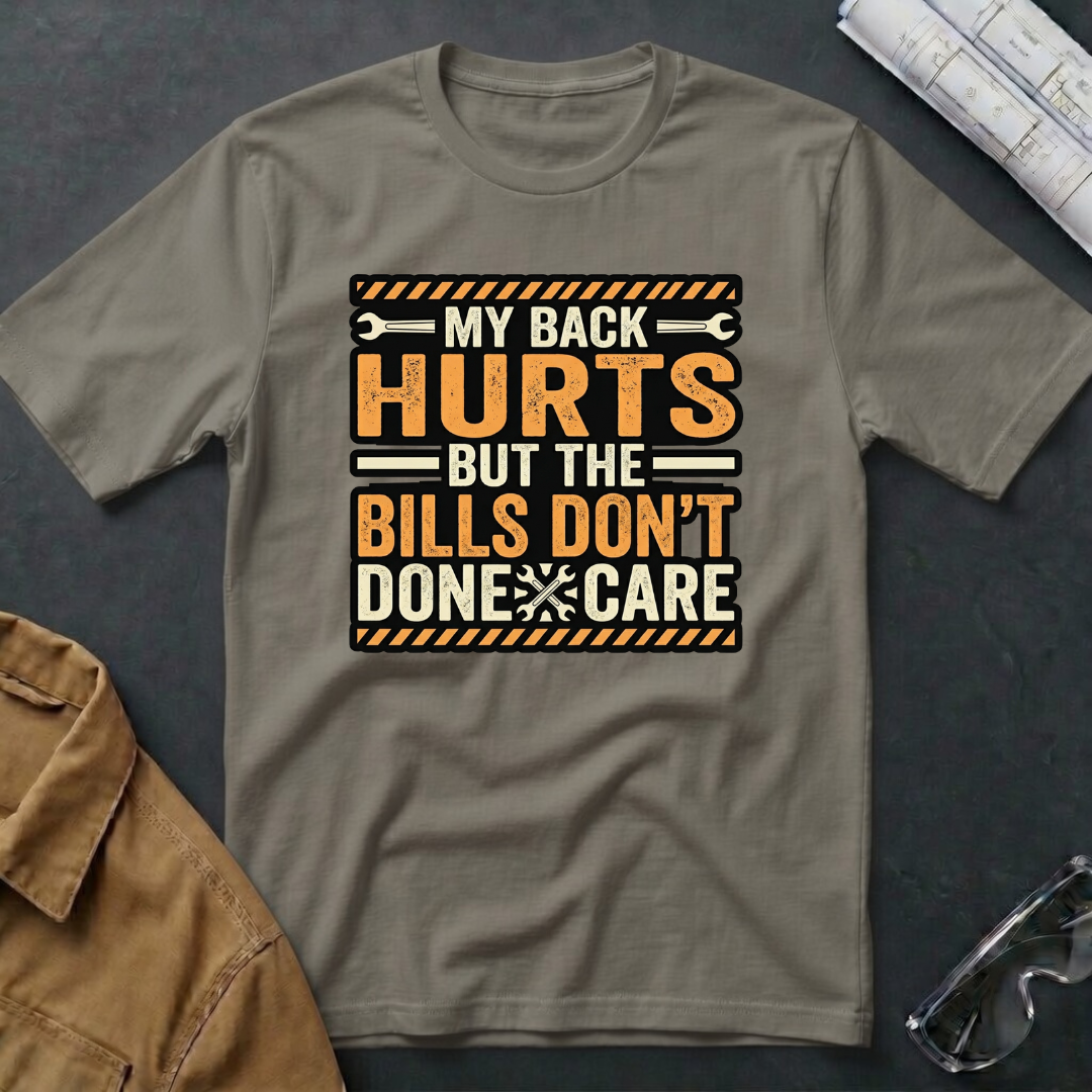 My Back Hurts T-Shirt