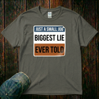 Biggest Lie T-Shirt