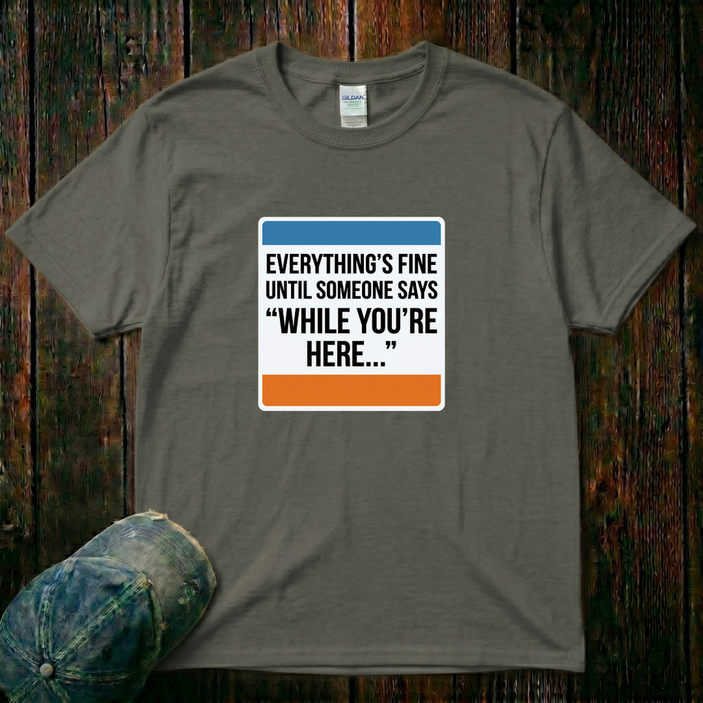 Everything's Fine T-Shirt