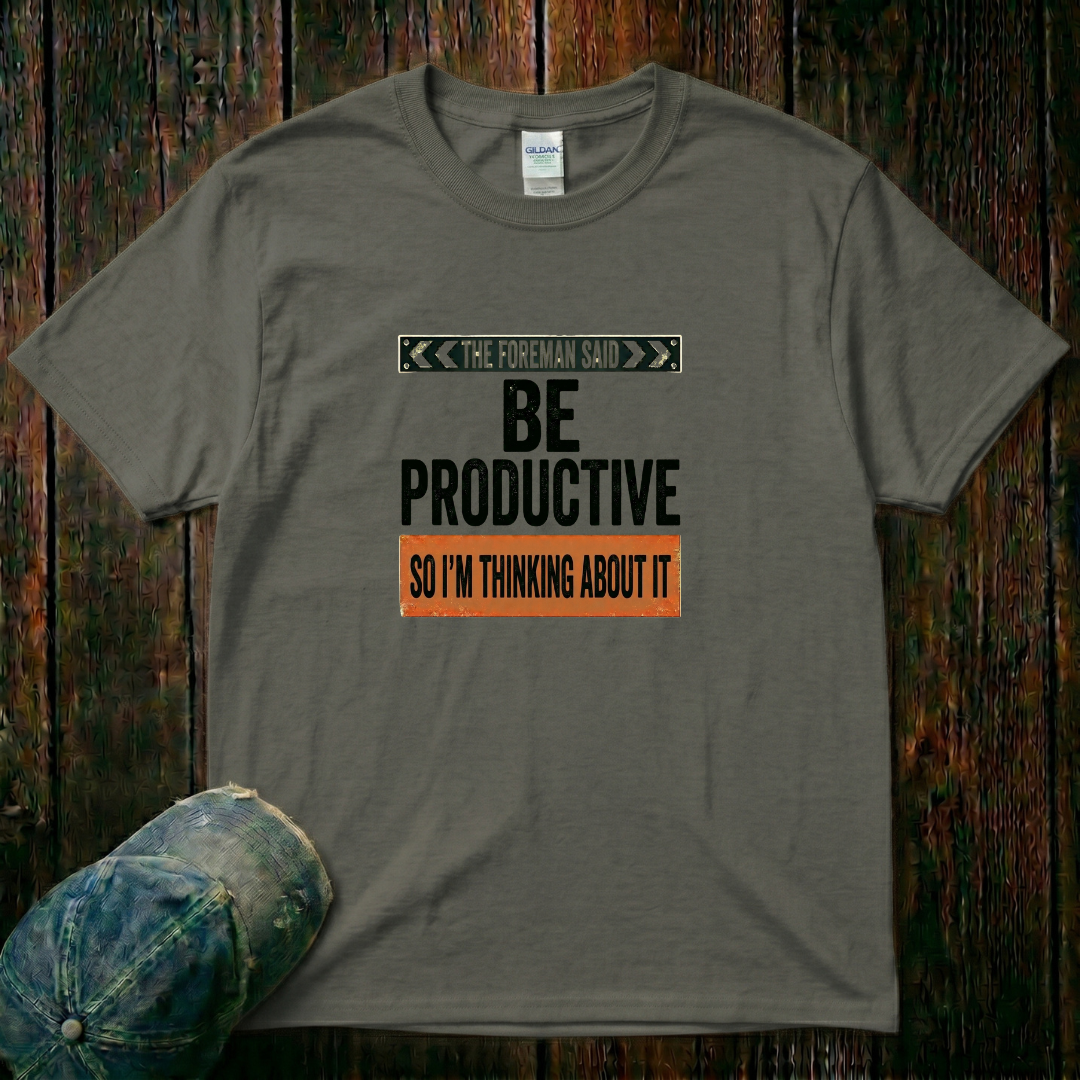Be Productive T-Shirt