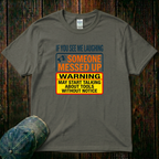 Someone Messed Up T-Shirt