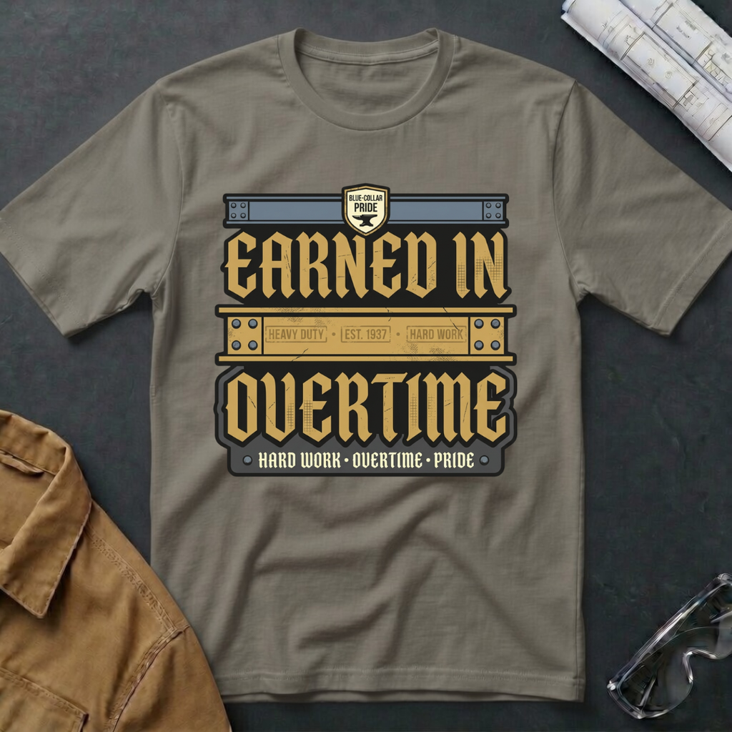 Earned in Overtime T-Shirt