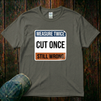 Cut Once T-Shirt