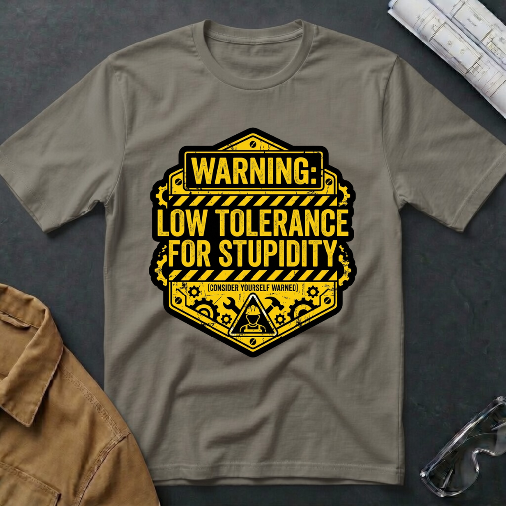Low Tolerance for Stupidity T-Shirt