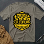 Low Tolerance for Stupidity T-Shirt
