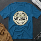 Dirt Sweat Paycheck Repeat T-Shirt