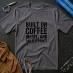 Built on Coffee, Diesel and Bad Blueprins T-Shirt