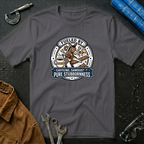 Fueled by Caffeine, Sawdust & Pure Stubbornness  T-Shirt