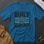 Built on Coffee & Deadlines T-Shirt