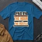 Paid by the Hour T-Shirt