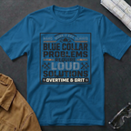 Blue Collar problems T-Shirt