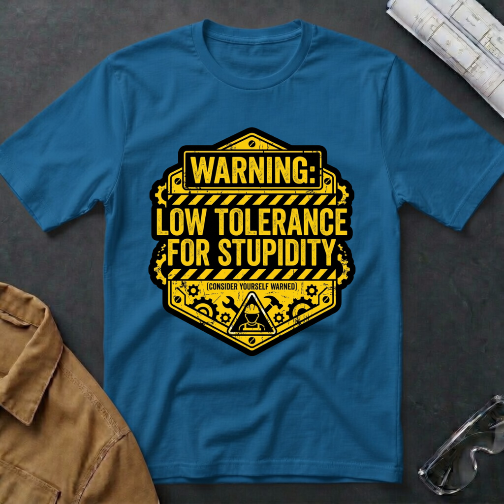 Low Tolerance for Stupidity T-Shirt
