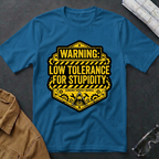Low Tolerance for Stupidity T-Shirt