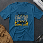 I Just Need More Coffee And a Hammock T-Shirt