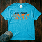 Because we Had to Be T-Shirt