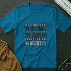 We Build What You Complain About T-Shirt