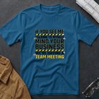 If You See Me Talking To Myself T-Shirt