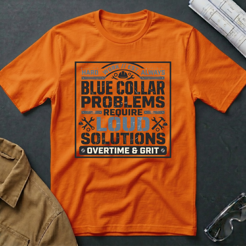 Blue Collar problems T-Shirt