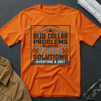 Blue Collar problems T-Shirt