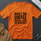Built on Coffee, Diesel and Bad Blueprins T-Shirt