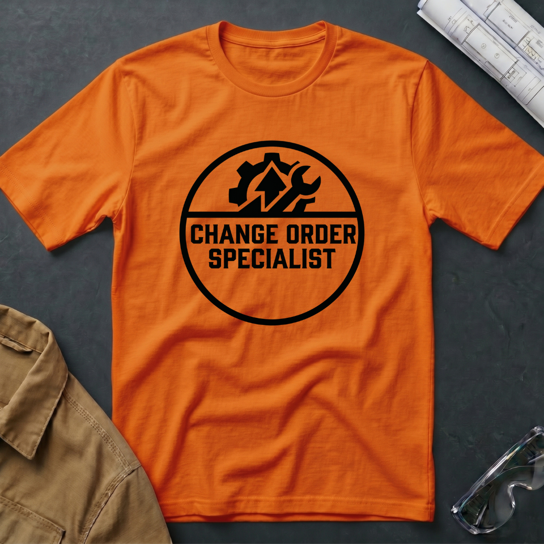 Change Order Specialist T-Shirt