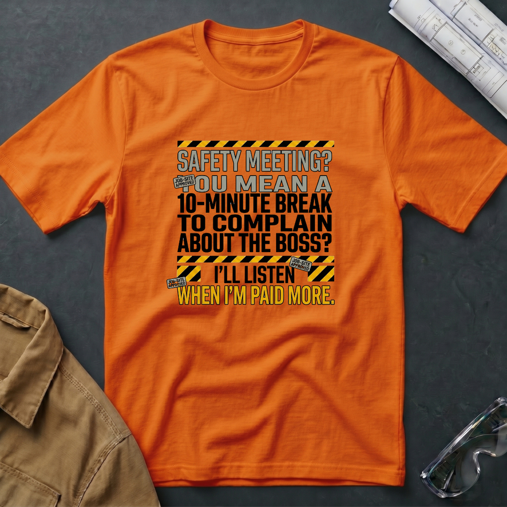 10-Minute Break to Complain About the Boss T-Shirt
