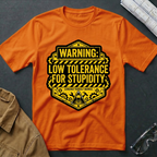 Low Tolerance for Stupidity T-Shirt