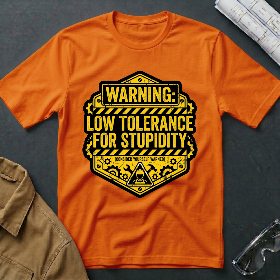 Low Tolerance for Stupidity T-Shirt