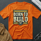 Born to Build T-Shirt