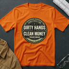 Dirty Hands Clean Money T-Shirt
