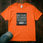 Built to Last, not to Complain About, Resilience Over Excuses T-Shirt
