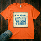 If You Hear Me Mumbling T-Shirt