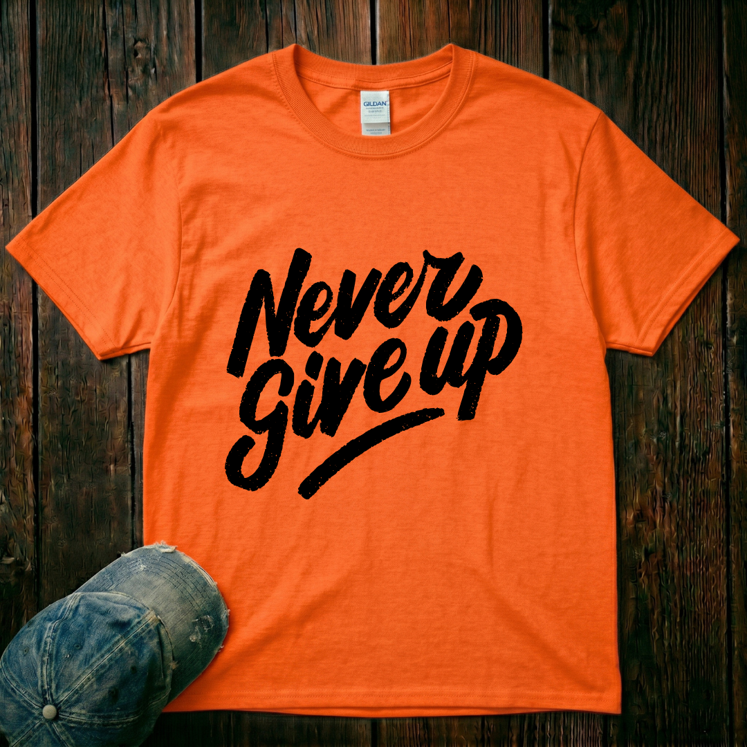 Never Give Up T-Shirt