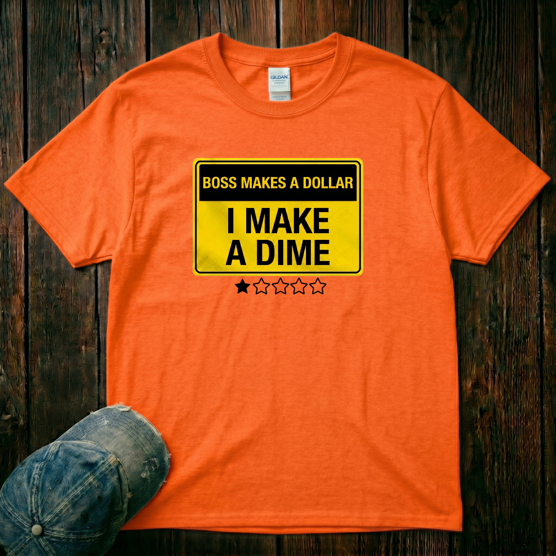 I Make a Dime T-Shirt
