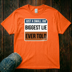 Biggest Lie T-Shirt