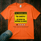 I'm Moving Slower T-Shirt