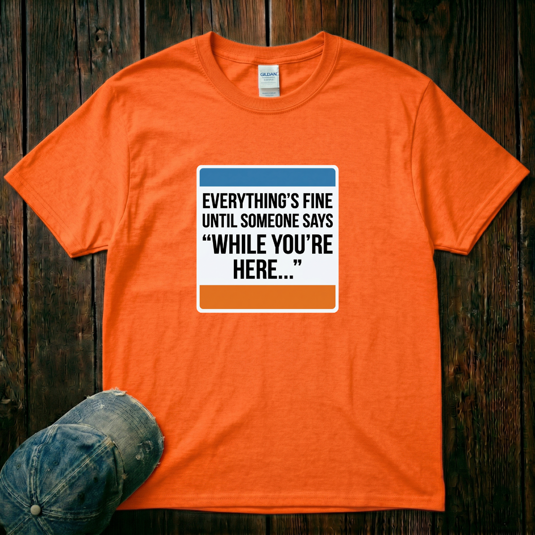 Everything's Fine T-Shirt