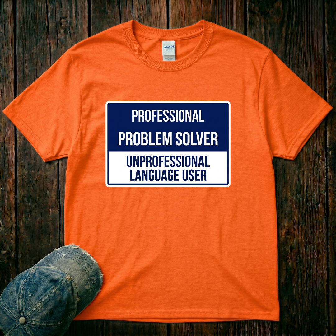 Professional Problem Solver T-Shirt