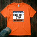 Until They Stop T-Shirt