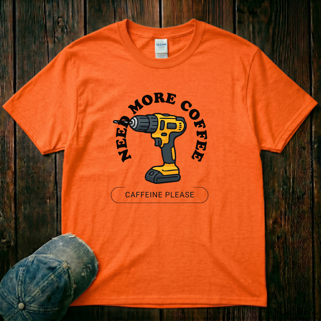Need More Coffee T-Shirt