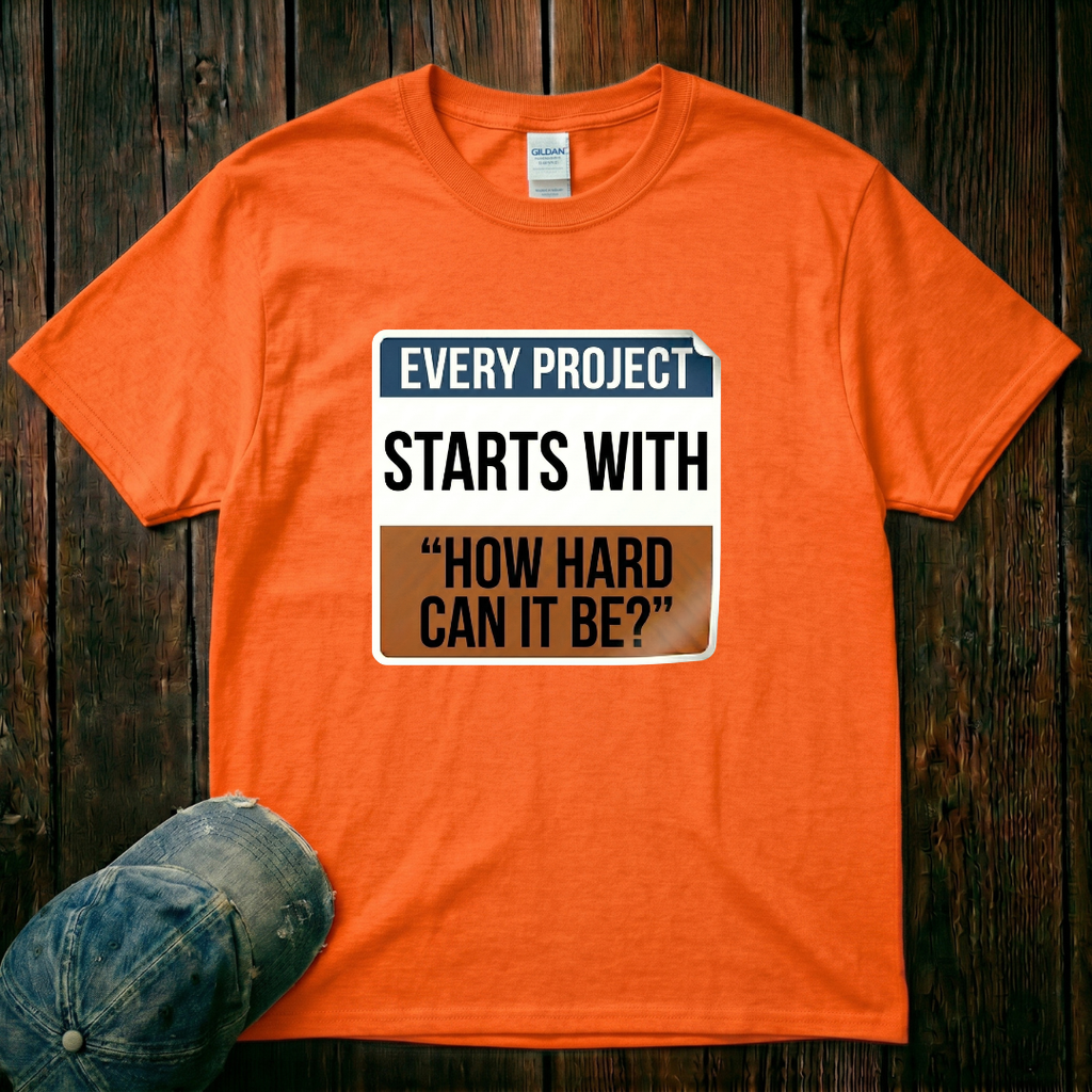 Every Project Starts With T-Shirt
