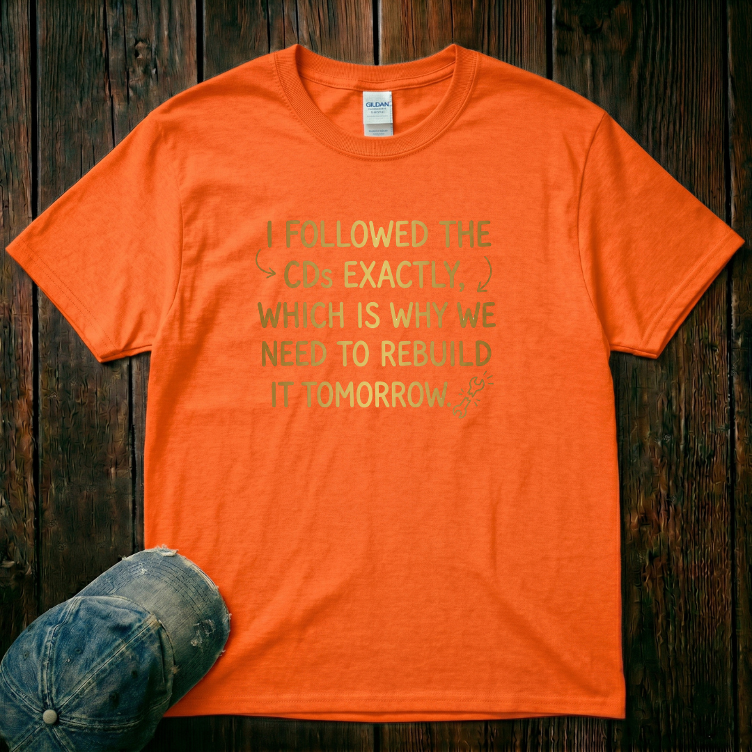 I Followed the CDs T-Shirt