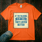 Talking to My Tools T-Shirt